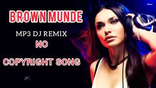 Brown Munde Lyrics + Song | Ap Dhillon | No Copyright Bollywood Song Mp3 Dj #REMIX