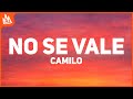 Camilo – No Se Vale [Letra]