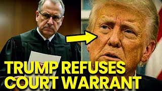 Trump REFUSES WARRANT as Judge THREATENS Immediate JAIL Time