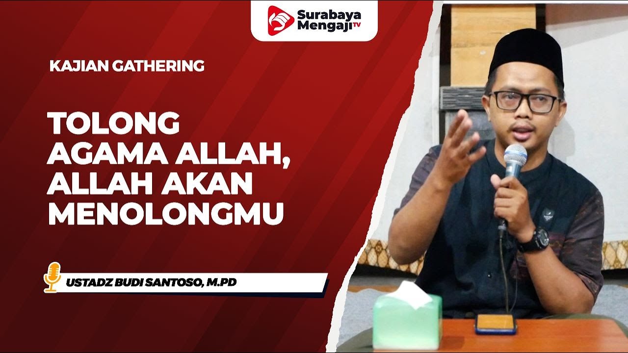 Tolong Agama Allah, Allah Akan Menolongmu - Ustadz Budi Santoso, M.Pd ...