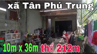 Giới thiệu căn nhà  + đất 10m x 36m thổ cư 212m2 đường nhựa xã tân phú trung bán 4 tỷ