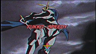 Fukkit - Speedy (Prod. ZCR)