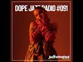 DOPE JAZZ RADIO #091 [Allysha Joy, Finn Rees, Nicholas Payton, Don Glori]