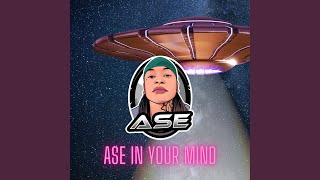 ASE IN YOUR MIND