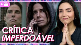 IMPERDOÁVEL: SANDRA BULLOCK JOGA SOZINHA NO NOVO FILME DA NETFLIX | Crítica