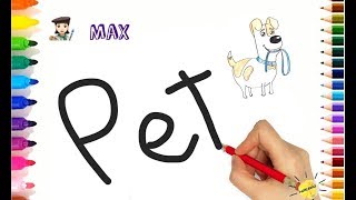 FÁCIL TRANSFORMAR A PALAVRA PET EM DESENHO DIVERTIDO DO MAX (filme Pets 2 The secret of Pets 2019)