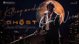 The Ghost - Killing Machine | Akkineni Nagarjuna | Praveen Sattaru | Bharatt - Saurabh