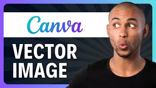 How to Vector an Image in Canva (Full Guide) 2026