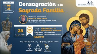 Día  21 - Charlas para la Consagración a la Sagrada Familia