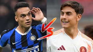 Comparison : Paulo Dybala VS Lautaro Martinez.