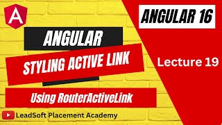 Lecture 19 - Styling Active Link Using RouterLinkActive in Angular #leadsoft #surajsir #angular16
