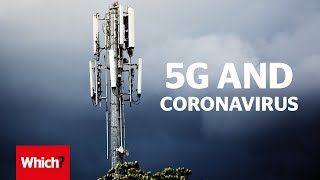 5G COVID-19 myths debunked - Which?