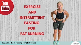Exercise & Intermittent Fasting for Fat Burning | for Today's Aging Woman