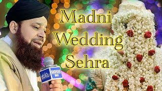 Madni wedding sehra By Owais Raza Qadri Beautiful Mehfil 2017