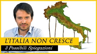 Perché l'ITALIA non riesce a CRESCERE? 3 possibili spiegazioni