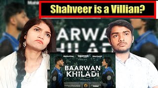 #BaarwanKhiladi#Tapmad #BaarwanKhiladi  Baarwan Khiladi - Official Trailer [Reaction] @tapmadofficial