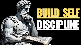 How To Build Self Discipline | Stoicism