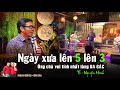 Ngày Xưa Lên 5 Lên 3 | Ông chú vui tính Nguyễn Hạnh Bolero Mái Lá - hát live