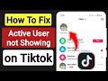 Cara Memperbaiki Status Aktif Teman Tidak Muncul di TikTok | TikTok Online/Teman Aktif Tidak Muncul