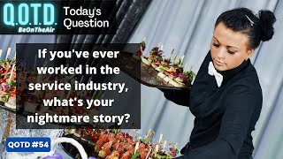 Customer Service Nightmares: Today’s QOTD Question (Record with link below & be on air!)