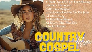 Old Country Gospel Songs Of All Time With Lyrics - 30 Minutes of Old -Time Country Gospel Songs