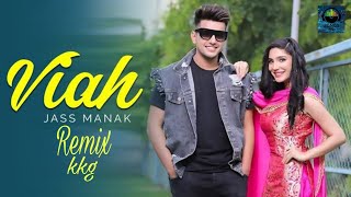 VIAH : JASS MANAK (Official Video) Satti Dhillon | Latest Punjabi Song 2021 | remix kkg | Geet MP3
