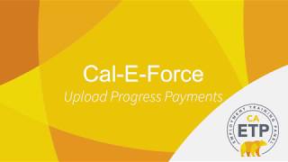 ETP Cal-E-Force - Upload Progress Payments