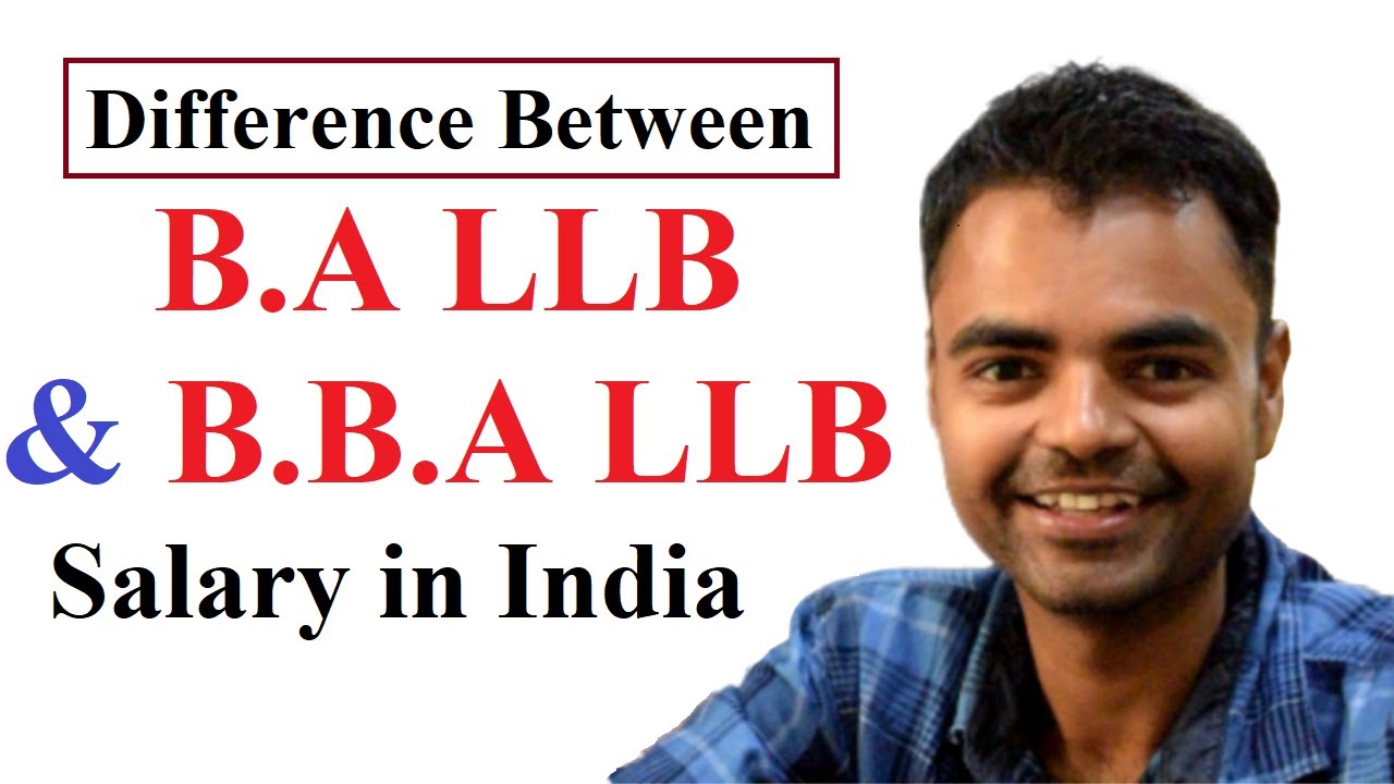 Difference Between BA LLB And BBA LLB, Future Scope In India, Salary ...