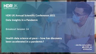 Health data science at pace - how has discovery been accelerated in a pandemic?