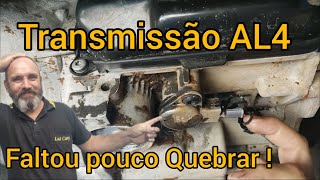 TRANSMISSÃO AL4 , REPARO SIMPLES  MAIS PODERIA SER GRAVE .