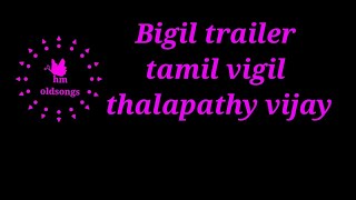 Bigil trailer tamil vigil thalapathy vijay movie teaser bigil full movie tamil