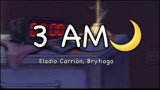 Eladio Carrión x Brytiago - 3AM (Lyrics)