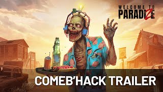 Welcome to ParadiZe | Comeb'Hack Trailer