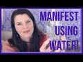 How to Manifest with Water using the Law of Attraction!!! (This will blow your mind it so easy!)