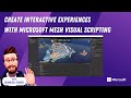 Create interactive experiences with Microsoft Mesh visual scripting