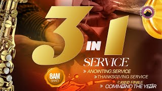 3 IN 1 SERVICE  || ANOINTING, THANKSGIVING AND COMMAND THE YEAR || 5TH JANUARY, 2025.