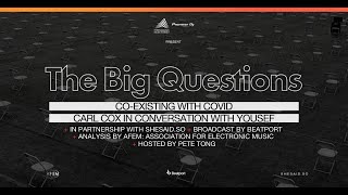 IMS: The Big Questions: Episode 1 - Co-existing with COVID w/ Carl Cox, Yousef \u0026 more | @beatport