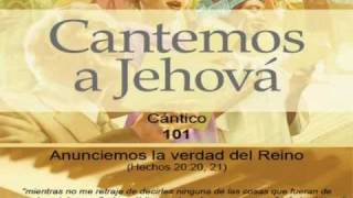 Cántico 101: Anunciemos la verdad del Reino (Hechos 20:20, 21). Karaoke, \