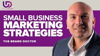 Small Business Marketing Strategies your Competitors AREN'T Using - The Brand Doctor