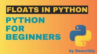 8. Python Float Data Type - Python Tutorial for Absolute Beginners