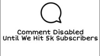 The comments is disabled until this channel hit 5k Subscribers