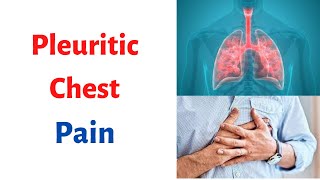 PLEURITIC CHEST PAIN Signs, Symptoms, Causes, What is Pleuritic Chest Pain?