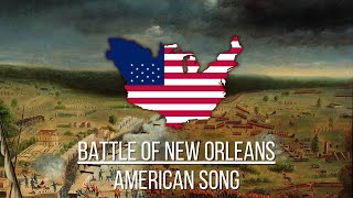 "The Battle of New Orleans" - American Song about the Battle of New Orleans