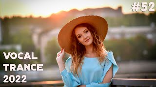 🔊 VOCAL TRANCE MIX 2022 🔷 August 🔷 Episode 52