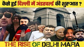 कैसे हुई Delhi में Underworld की शुरुआत ? | The Rise of Delhi Mafia | Neeraj Bawana | Moosewala