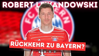Lewandowski MUSS zurück zum FC Bayern