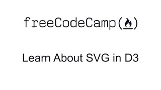Learn About SVG in D3 - Data Visualization with D3 - Free Code Camp