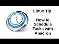 Linux Tip | How to Schedule Tasks with Anacron