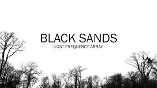 Lost Frequency Array - Black Sands