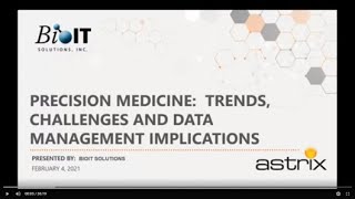 Astrix Webinar - Precision Medicine   Trends, Challenges and Data Management Implications